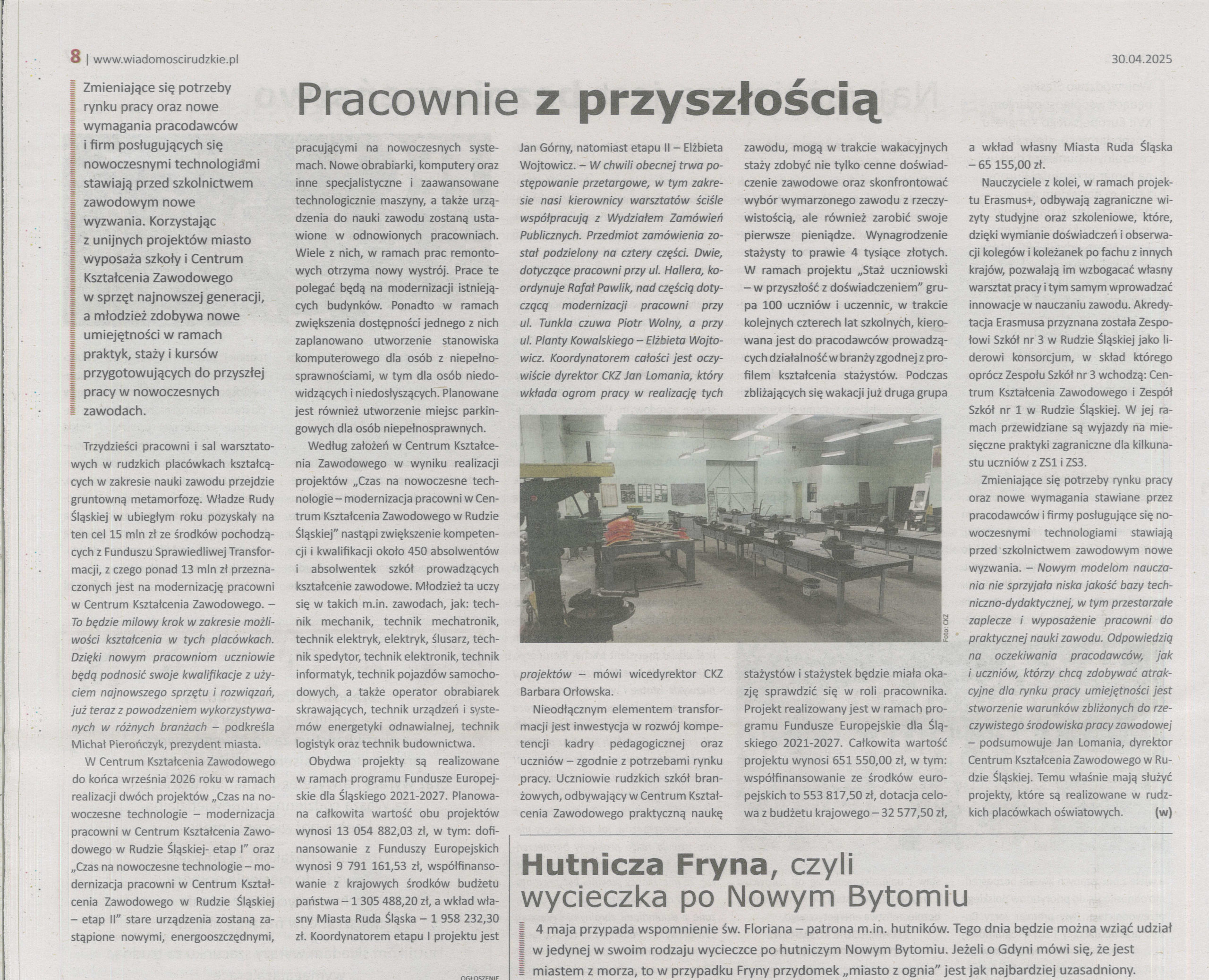 Zmieniające się potrzeby rynku pracy oraz nowe wymagania pracodawców i firm posługujących się nowoczesnymi technologiami stawiają przed szkolnictwiem zawodowym nowe wyzwania. Korzystając z unijnych projektów miasto wyposaża szkoły i Centrum Kształcenia Zawodowego w sprzęt najnowszej generacji, a młodzież zdobywa nowe umiejętności w ramach praktyk, staży i kursów przygotowujących do przyszłej pracy w nowoczesnych zawodach.